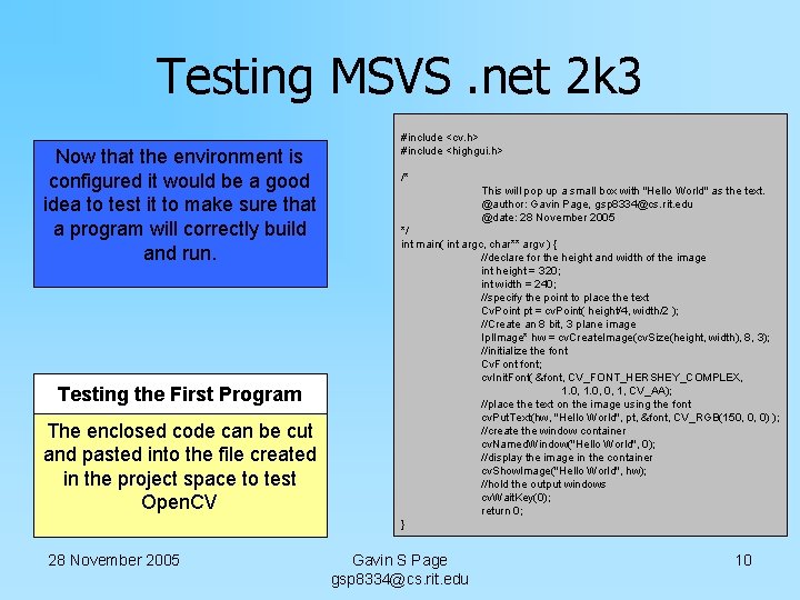 Testing MSVS. net 2 k 3 Now that the environment is configured it would