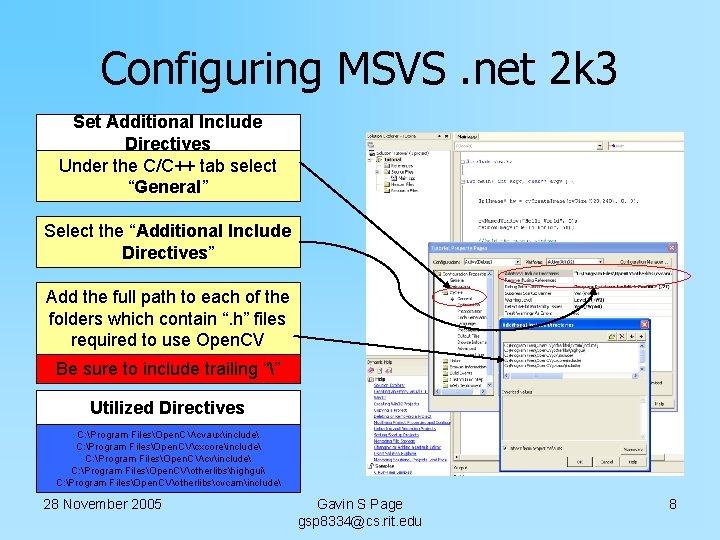 Configuring MSVS. net 2 k 3 Set Additional Include Directives Under the C/C++ tab