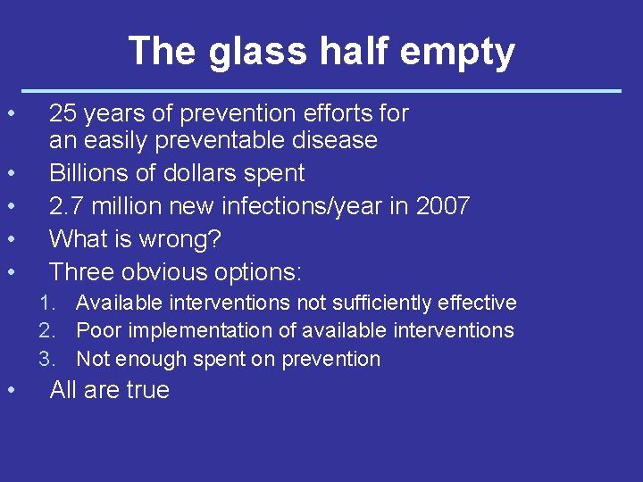 The glass half empty • • • 25 years of prevention efforts for an