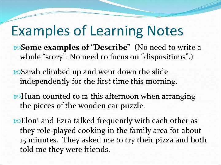 Examples of Learning Notes Some examples of “Describe” (No need to write a whole