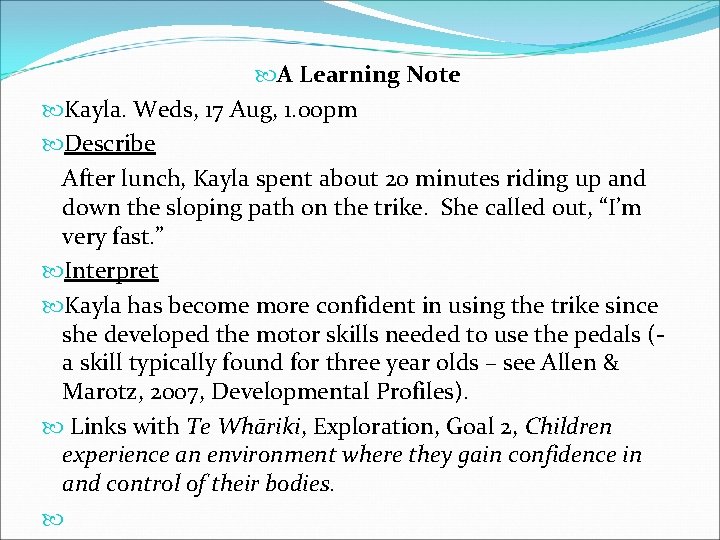  A Learning Note Kayla. Weds, 17 Aug, 1. 00 pm Describe After lunch,