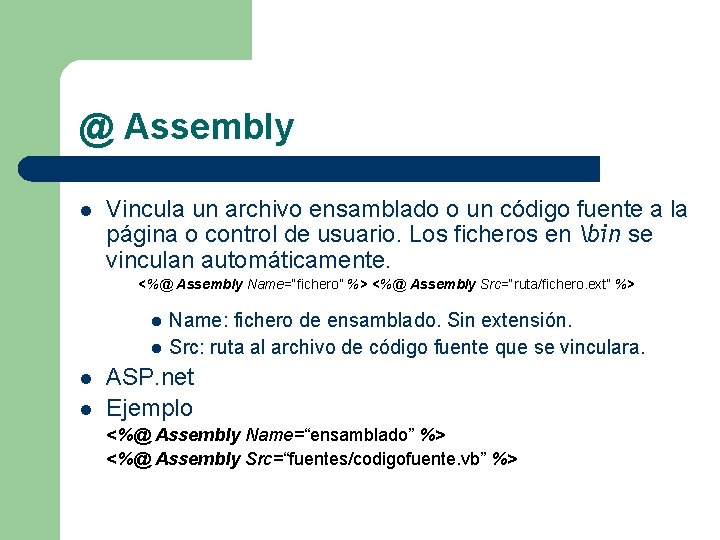 @ Assembly l Vincula un archivo ensamblado o un código fuente a la página