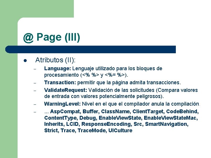 @ Page (III) l Atributos (II): – – – Language: Lenguaje utilizado para los