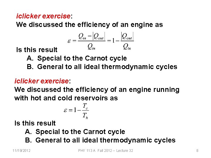 iclicker exercise: We discussed the efficiency of an engine as Is this result A.