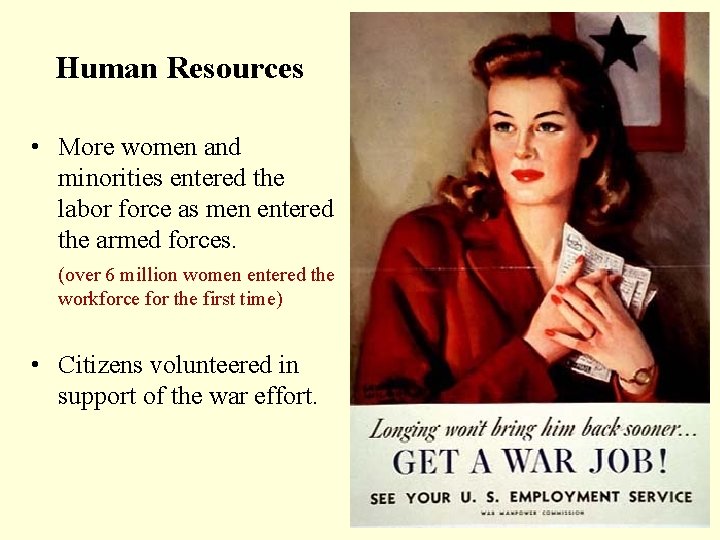 Human Resources • More women and minorities entered the labor force as men entered