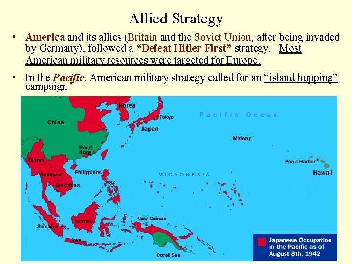 Allied Strategy • America and its allies (Britain and the Soviet Union, after being Allied Strategy • America and its allies (Britain and the Soviet Union, after being