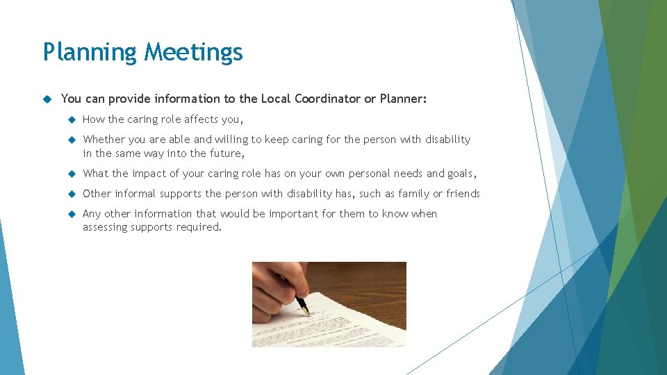 Planning Meetings You can provide information to the Local Coordinator or Planner: How the