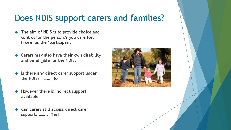 Does NDIS support carers and families? The aim of NDIS is to provide choice