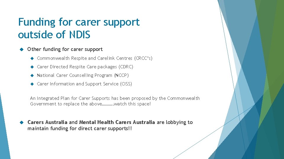 Funding for carer support outside of NDIS Other funding for carer support Commonwealth Respite