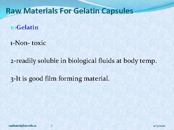Raw Materials For Gelatin Capsules Gelatin 1 -Non- toxic 2 -readily soluble in biological