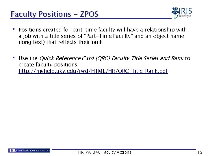 Faculty Positions – ZPOS • Positions created for part-time faculty will have a relationship