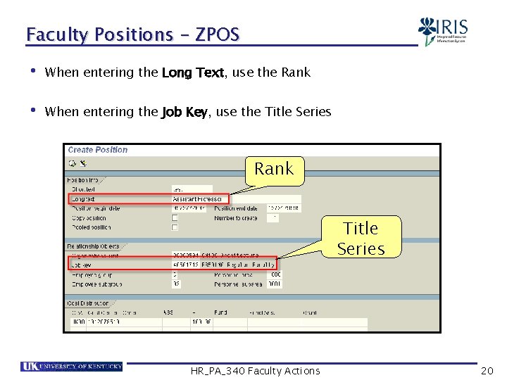 Faculty Positions – ZPOS • When entering the Long Text, use the Rank •