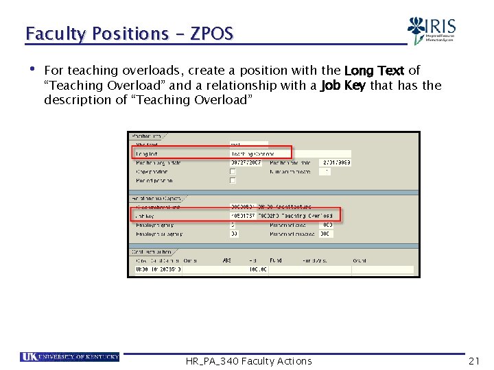 Faculty Positions – ZPOS • For teaching overloads, create a position with the Long