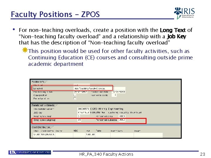 Faculty Positions – ZPOS • For non-teaching overloads, create a position with the Long