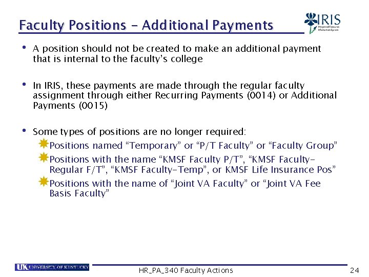 Faculty Positions – Additional Payments • A position should not be created to make