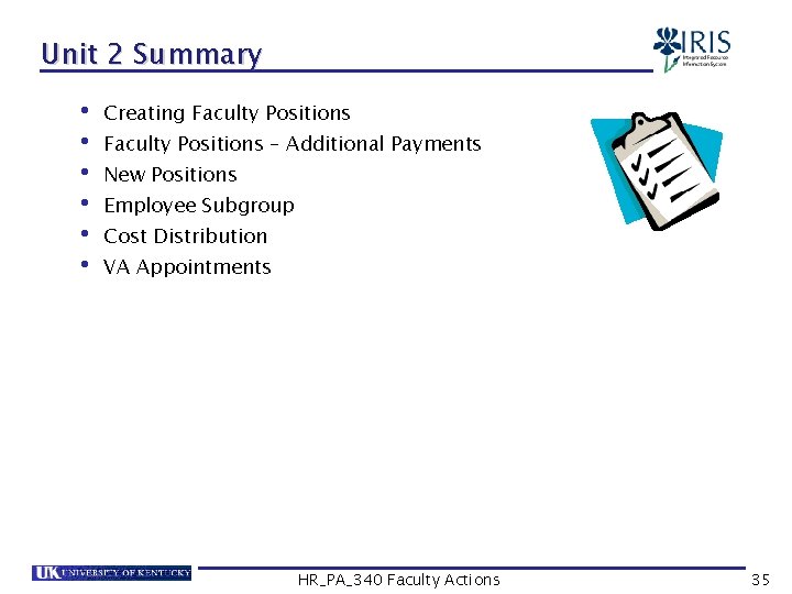 Unit 2 Summary • Creating Faculty Positions • Faculty Positions – Additional Payments •