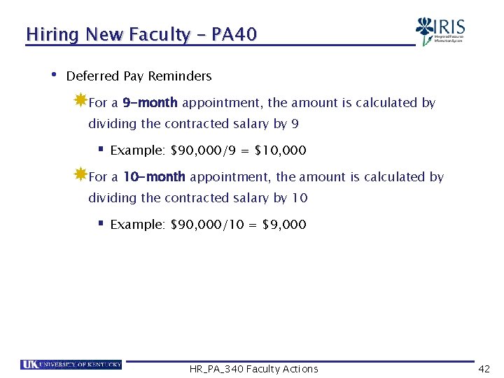 Hiring New Faculty – PA 40 • Deferred Pay Reminders For a 9 -month