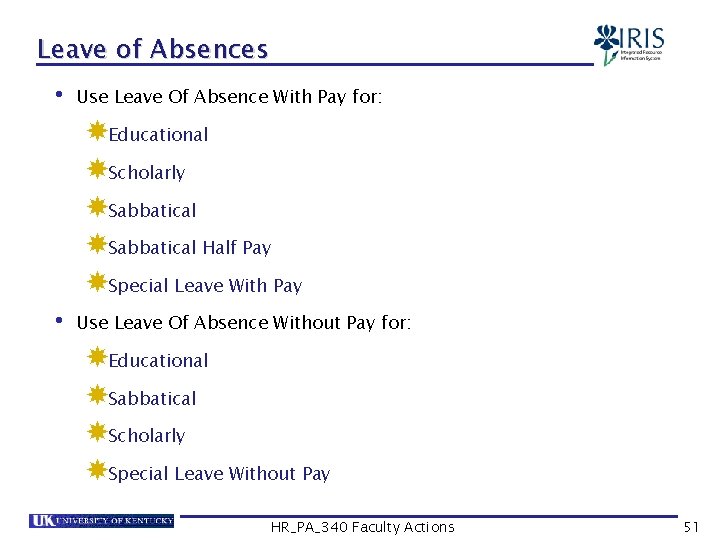 Leave of Absences • Use Leave Of Absence With Pay for: Educational Scholarly Sabbatical