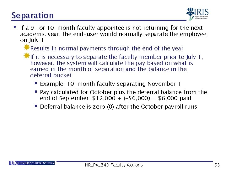 Separation • If a 9 - or 10 -month faculty appointee is not returning