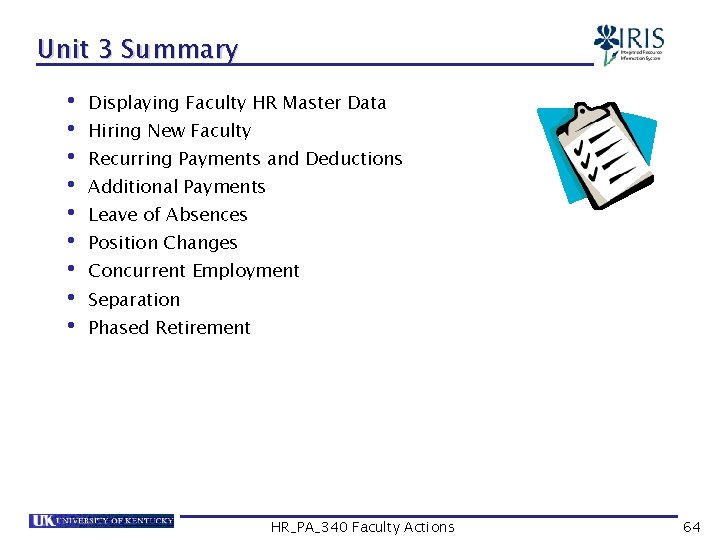 Unit 3 Summary • Displaying Faculty HR Master Data • Hiring New Faculty •