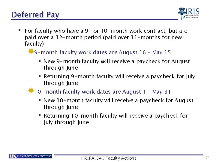 Deferred Pay • For faculty who have a 9 - or 10 -month work