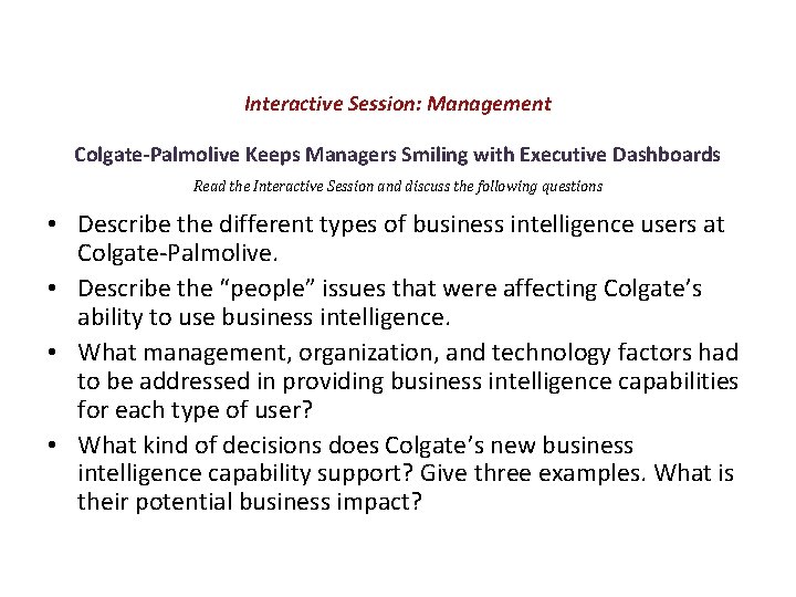 Interactive Session: Management Colgate-Palmolive Keeps Managers Smiling with Executive Dashboards Read the Interactive Session