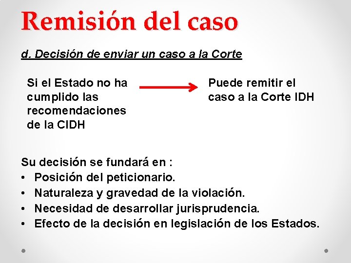 Remisión del caso d. Decisión de enviar un caso a la Corte Si el Remisión del caso d. Decisión de enviar un caso a la Corte Si el