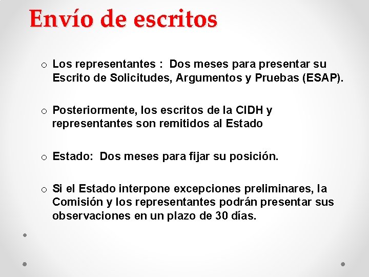 Envío de escritos o Los representantes : Dos meses para presentar su Escrito de Envío de escritos o Los representantes : Dos meses para presentar su Escrito de