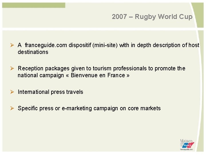 2007 – Rugby World Cup A franceguide. com dispositif (mini-site) with in depth description