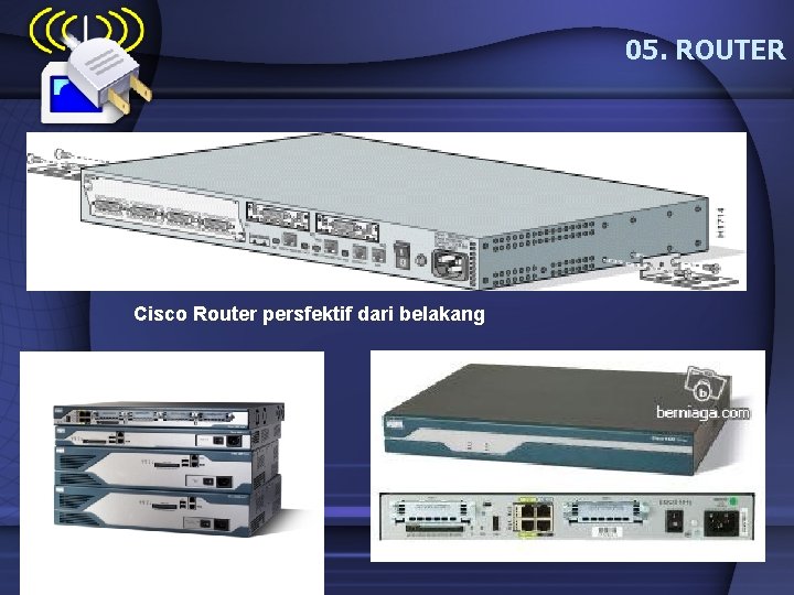 05. ROUTER Cisco Router persfektif dari belakang 