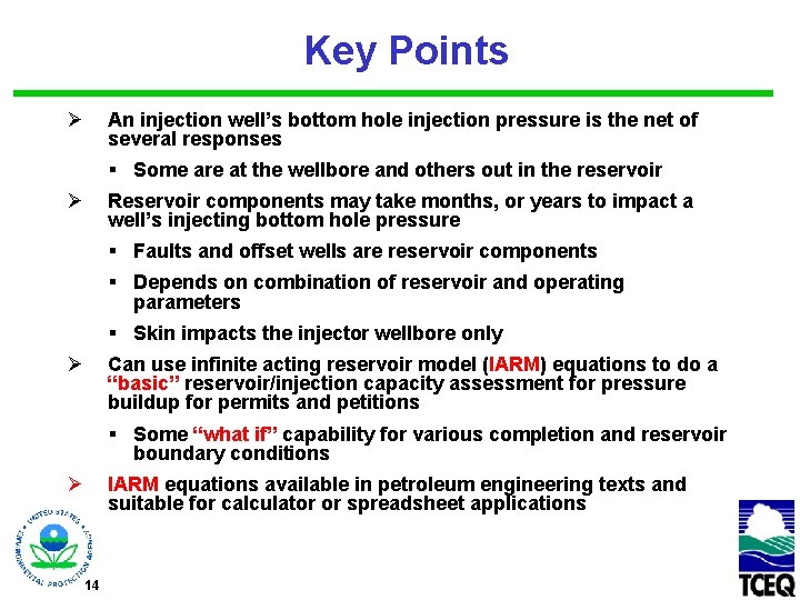 Key Points Ø An injection well’s bottom hole injection pressure is the net of
