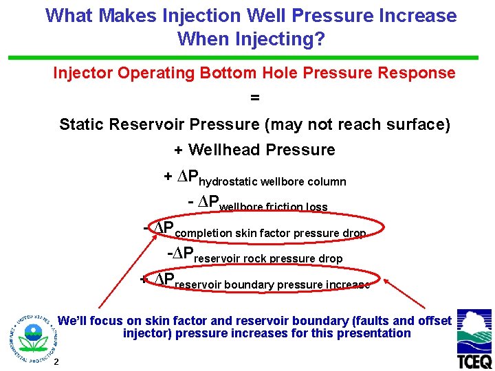 What Makes Injection Well Pressure Increase When Injecting? Injector Operating Bottom Hole Pressure Response