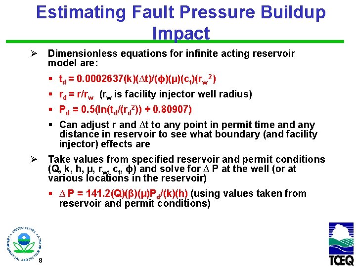 Estimating Fault Pressure Buildup Impact Ø Dimensionless equations for infinite acting reservoir model are: