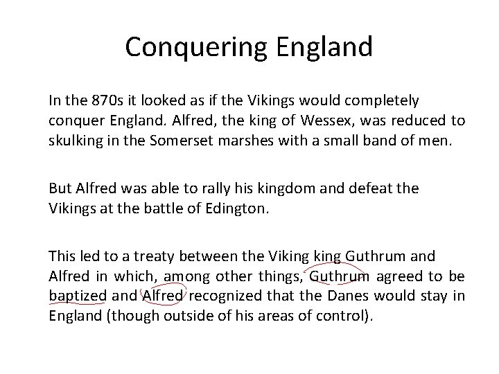 Conquering England In the 870 s it looked as if the Vikings would completely