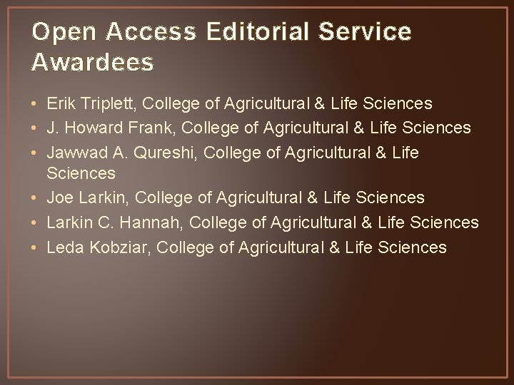 Open Access Editorial Service Awardees • Erik Triplett, College of Agricultural & Life Sciences