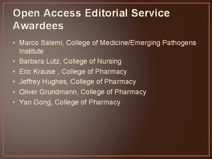 Open Access Editorial Service Awardees • Marco Salemi, College of Medicine/Emerging Pathogens Institute •