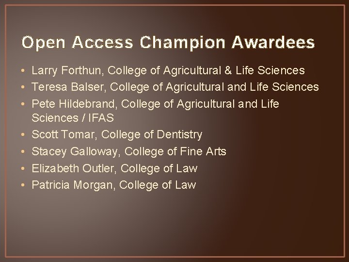 Open Access Champion Awardees • Larry Forthun, College of Agricultural & Life Sciences •