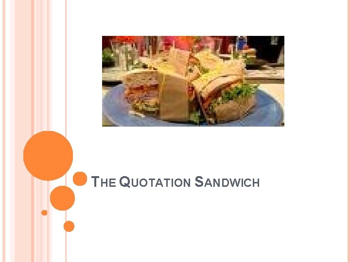 THE QUOTATION SANDWICH 