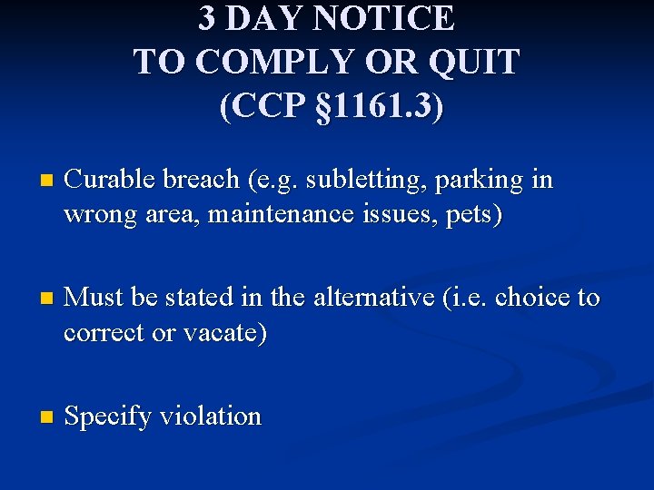 3 DAY NOTICE TO COMPLY OR QUIT (CCP § 1161. 3) n Curable breach