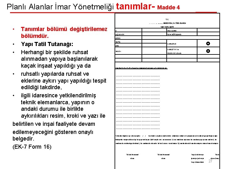 Planlı Alanlar İmar Yönetmeliği tanımlar- Madde 4 T. C. ………………. …. . BELEDİYESİ /