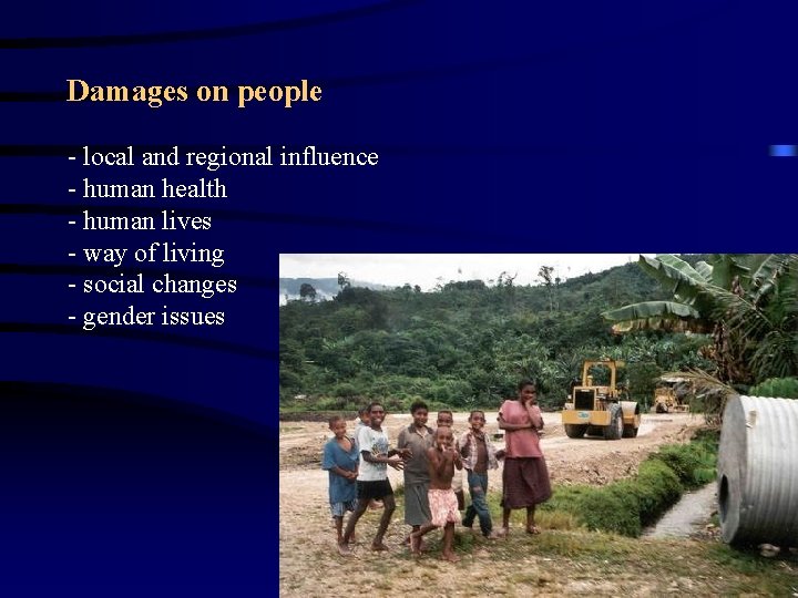 Damages on people - local and regional influence - human health - human lives