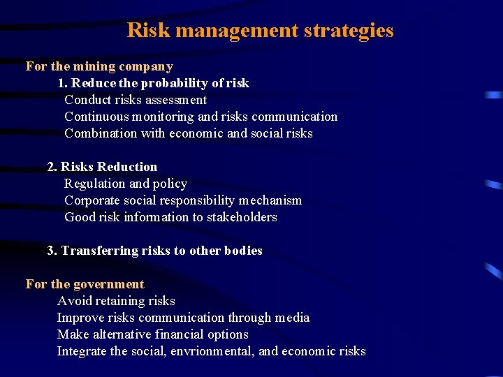 Risk management strategies For the mining company 1. Reduce the probability of risk Conduct