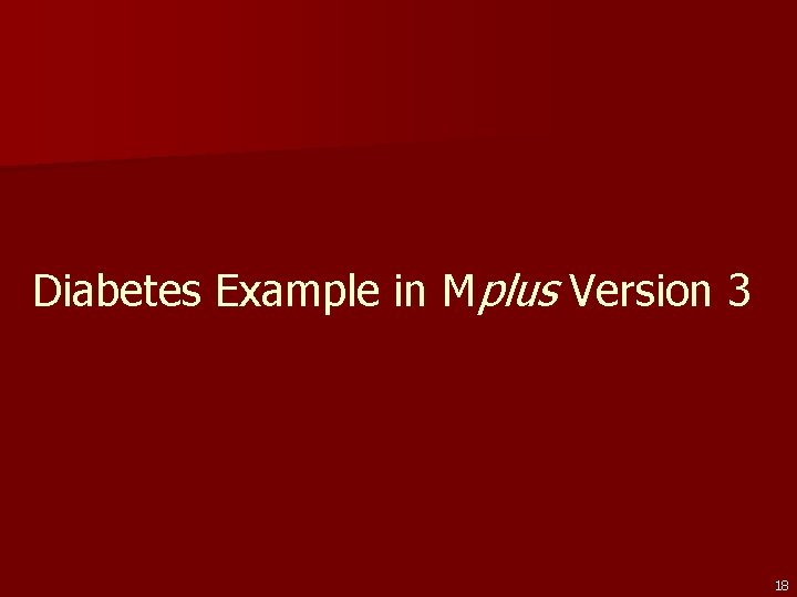 Diabetes Example in Mplus Version 3 18 