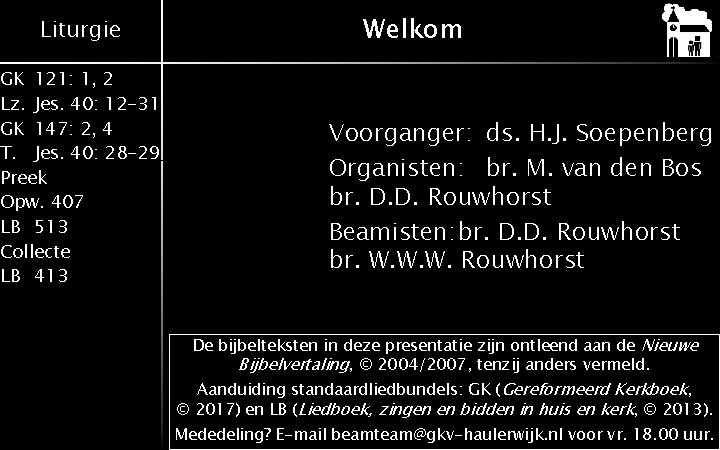 Liturgie GK 121: 1, 2 Lz. Jes. 40: 12 -31 GK 147: 2, 4 Liturgie GK 121: 1, 2 Lz. Jes. 40: 12 -31 GK 147: 2, 4