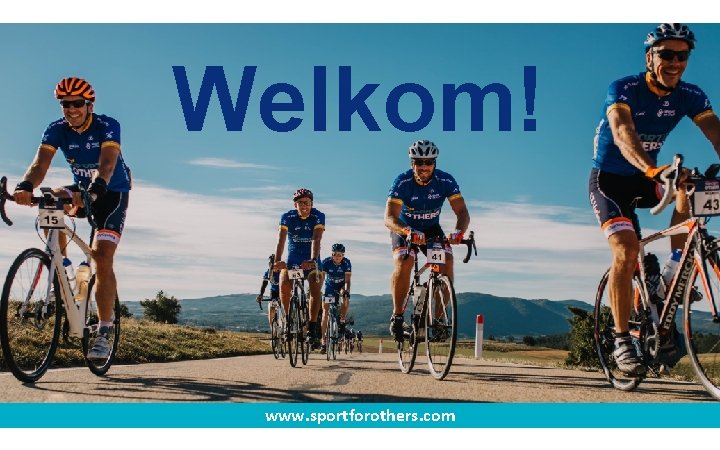 Welkom! www. sportforothers. com Welkom! www. sportforothers. com