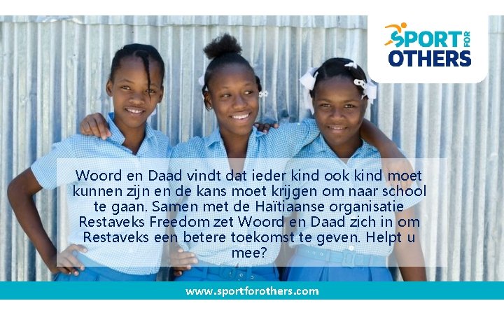 Zelfvertrouwen is weer terug Woord en Daad vindt dat ieder kind ook kind moet Zelfvertrouwen is weer terug Woord en Daad vindt dat ieder kind ook kind moet
