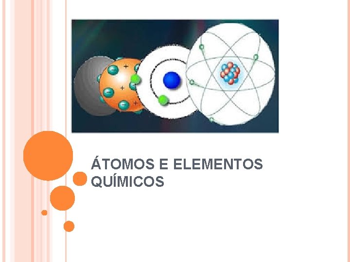 ÁTOMOS E ELEMENTOS QUÍMICOS 