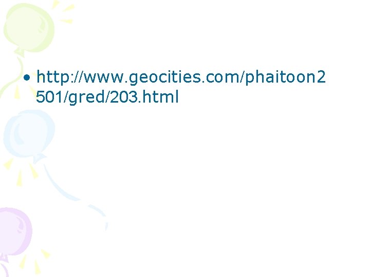  • http: //www. geocities. com/phaitoon 2 501/gred/203. html 