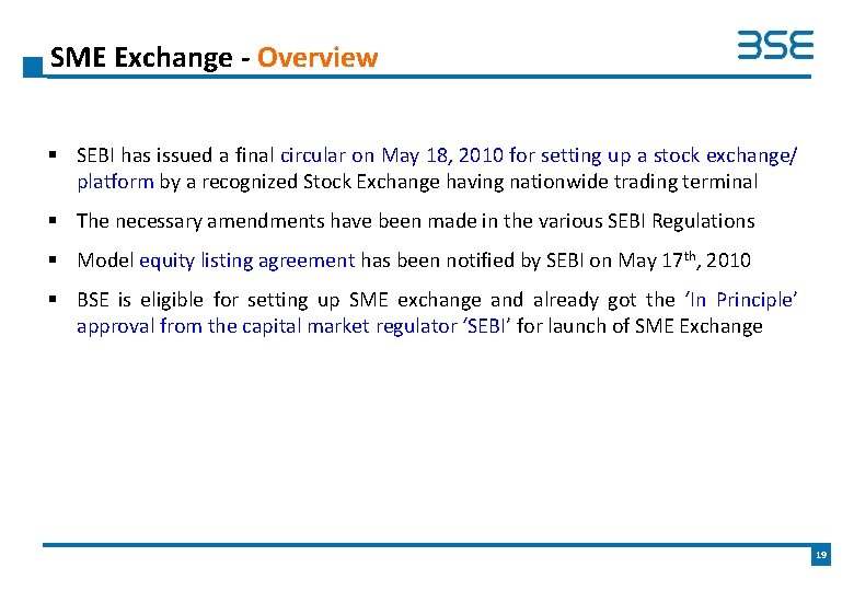 SME Exchange - Overview § SEBI has issued a final circular on May 18,
