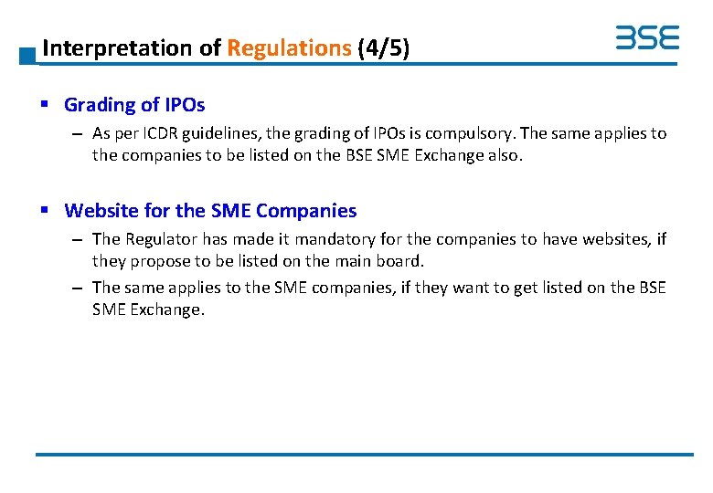 Interpretation of Regulations (4/5) § Grading of IPOs – As per ICDR guidelines, the